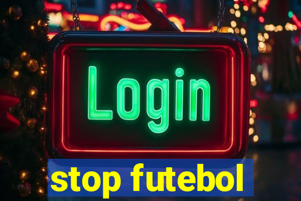 stop futebol